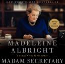 Madam Secretary : A Memoir - eAudiobook