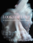 The Looks of Love : 50 Moments in Fashion That Inspired Romance - Book