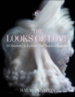 The Looks of Love : 50 Moments in Fashion That Inspired Romance - eBook