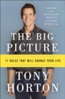 The Big Picture : 11 Laws That Will Change Your Life - Tony Horton