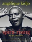 Spirit Rising : My Life, My Music - eBook