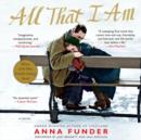 All That I Am : A Novel - eAudiobook