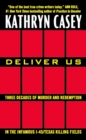 Deliver Us : Three Decades of Murder and Redemption in the Infamous I-45/Texas Killing Fields - Book