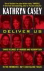 Deliver Us : Three Decades of Murder and Redemption in the Infamous I-45/Texas Killing Fields - eBook