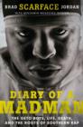 Diary of a Madman : The Geto Boys, Life, Death, and the Roots of Southern Rap - eBook