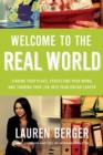 Welcome to the Real World : Finding Your Place, Perfecting Your Work, and Turning Your Job into Your Dream Career - eBook
