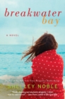 Breakwater Bay : A Novel - Book