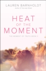 Heat of the Moment - eBook