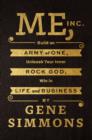 Me, Inc. : Build an Army of One, Unleash Your Inner Rock God, Win in Life and Business - eBook