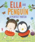 Ella And Penguin: A Perfect Match - Book