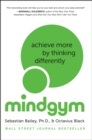 Mind Gym : Achieve More by Thinking Differently - eBook