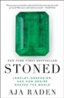 Stoned : Jewelry, Obsession, and How Desire Shapes the World - Book