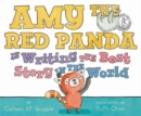 Amy the Red Panda Is Writing the Best Story in the World - Book