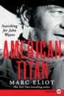 American Titan : Searching for John Wayne LP - Book