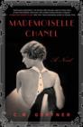 Mademoiselle Chanel : A Novel - Book