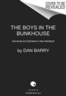 The Boys In The Bunkhouse : Servitude And Salvation In The Heartland - Book