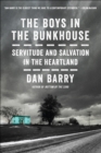The Boys in the Bunkhouse : Servitude and Salvation in the Heartland - eBook