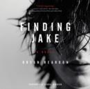 Finding Jake : A Novel - eAudiobook