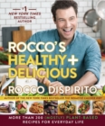 Rocco's Healthy & Delicious : More than 200 (Mostly) Plant-Based Recipes for Everyday Life - Book