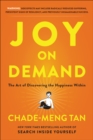 Joy on Demand : The Art of Discovering the Happiness Within - eBook