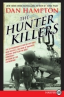 The Hunter Killers : The Extraordinary Story of the First Wild Weasels, the Band of Maverick Aviators Who Flew the Most Dangerous Missions [LP] - Book