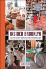 Insider Brooklyn : A Curated Guide to New York City's Most Stylish Borough - eBook