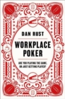 Workplace Poker : Are You Playing the Game, or Just Getting Played? - Book