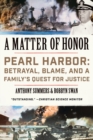 A Matter of Honor : Pearl Harbor: Betrayal, Blame, and a Family's Quest for Justice - Book