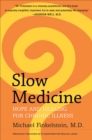 Slow Medicine : Hope and Healing for Chronic Illness - eBook