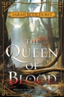 The Queen of Blood : Book One of The Queens of Renthia - Book