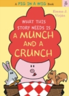 What This Story Needs Is A Munch And A Crunch - Book