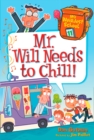 My Weirdest School #11: Mr. Will Needs to Chill! - Book