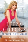 Fierce Optimism : Seven Secrets for Playing Nice and Winning Big - Book