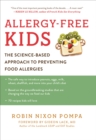 Allergy-Free Kids : The Science-Based Approach to Preventing Food Allergies - eBook