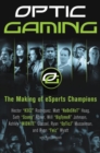 OpTic Gaming : The Making of eSports Champions - Book