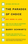 The Paradox of Choice : Why More Is Less, Revised Edition - Book