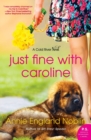 Just Fine With Caroline : A Cold River Novel - Book