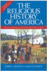 The Religious History of America : The Heart of the American Story from Colonial Times to Today - eBook