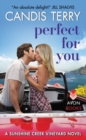 Perfect for You : A Sunshine Creek Vineyard Novel - Book