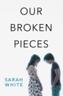 Our Broken Pieces - eBook