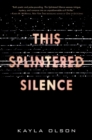 This Splintered Silence - eBook