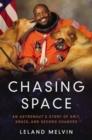 Chasing Space : An Astronaut's Story Of Grit, Grace, And Second Chances - Book