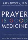 Prayer Is Good Medicine - Book