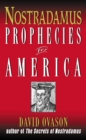Nostradamus : Prophecies for America - David Ovason