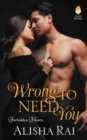 Wrong to Need You : Forbidden Hearts - Book