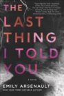 The Last Thing I Told You : A Novel - eBook