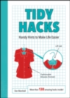 Tidy Hacks : Handy Hints to Make Life Easier - eBook