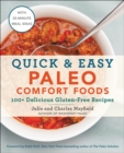 Quick & Easy Paleo Comfort Foods : 100+ Delicious Gluten-Free Recipes - eBook