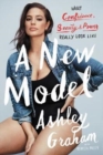 A New Model : What Confidence, Beauty, and Power Really Look Like - Book