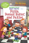 My Weird School Fast Facts: Pizza, Peanut Butter, and Pickles - eBook